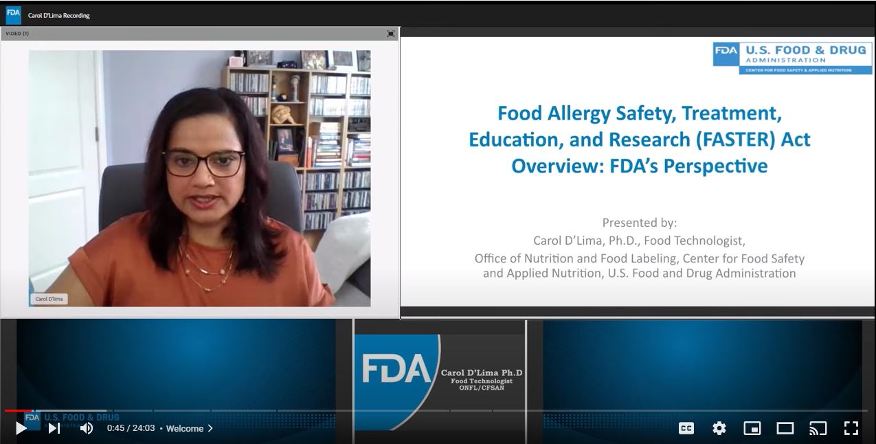 The U.S. Food and Drug Administration (FDA) released a new video that provides an overview of the 2021 Food Allergy Safety, Treatment, Education, and Research (FASTER) Act. 